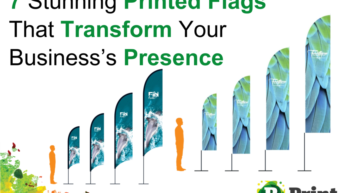 7 Stunning Printed Flags That Transform Your Presence
